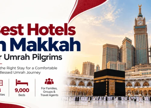 Best Hotels in Makkah for Umrah Pilgrims – Find the Right Stay with Meezab Group
