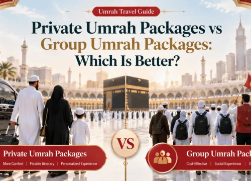 Private Umrah Packages vs Group Umrah Packages: Which Is Better?