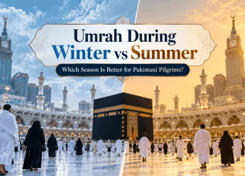 Umrah During Winter vs Summer: Which Season Is Better for Pakistani Pilgrims?