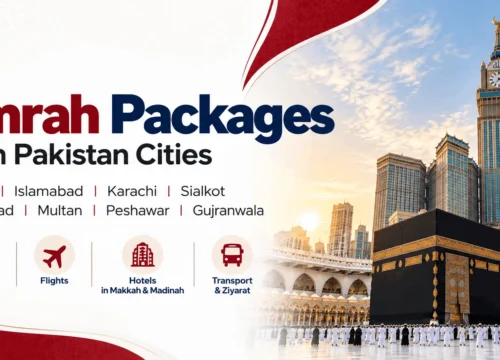 Umrah Packages from Lahore, Sialkot, Faisalabad, Multan & Gujranwala – Complete Punjab Guide